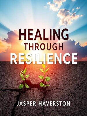 cover image of Healing Through Resilience